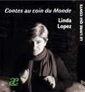 Linda Lopez - Contes au coin du Monde.