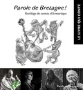  Collectif - Parole de Bretagne - Florilège des contes d'Armorique.