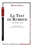 Kerry Shale - Le test de Kubrick.