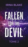 Irina Blake - Fallen for the devil : tome 2.
