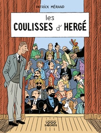 Patrick Mérand - Les coulisses d'Hergé - Des Soviets aux Picaros.