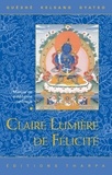 Guéshé Kelsang Gyatso - Claire lumière de félicité.