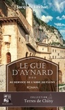 Jacques Lechat - Le Gué d'Aynard Tome 3 - Au service de l'Abbé de Cluny.
