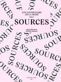 Emilie Hammen - Les savoir-faire de la mode - Tome 1, Sources.