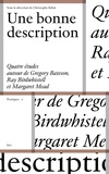 Christophe Kihm - Une bonne description - Quatre études autour de Gregory Bateson, Ray Birdwhistell et Margaret Mead.