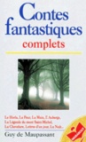 Guy de Maupassant - Contes fantastiques complets.