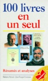 Jean-François Coremans et Marianne Arnould - 100 Livres En Un Seul. Resume Et Analyse.