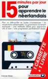 Sabine Visser - 15 Minutes Par Jour Pour Apprendre Le Neerlandais. 1 Cassette + 1 Livre.
