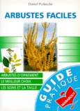 Daniel Puiboube - Arbustes Faciles.