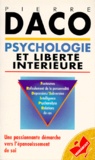 Pierre Daco - Psychologie Et Liberte Interieure.