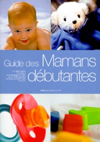 Anne Bacus - Guide des mamans débutantes.