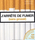 Tarik Aissani et Stéphane Szerman - J'arrête de fumer (sans grossir). 1 CD audio