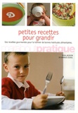 Rosa Jackson et Arnaud Cocaul - Petites recettes pour grandir - De 2 à 12 ans.