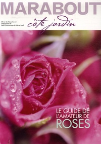 Olivier De Vleeschouwer - Spécial rosiers - Le guide de l'amateur de roses.