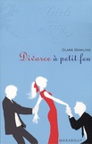 Clare Dowling - Divorce à petit feu.