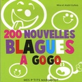 Mina Guillois et André Guillois - 200 Nouvelles blagues à gogo.