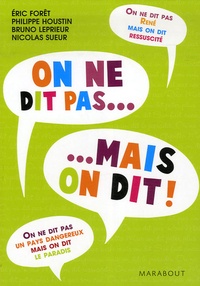 Eric Foret et Philippe Houstin - On ne dit pas... Mais on dit - Tome 2.