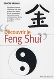 Simon Brown - Découvrir le Feng Shui.