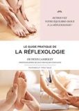 Denis Lamboley - Le guide de la réflexologie.