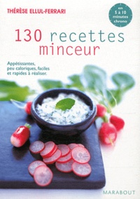 Thérèse Ellul-Ferrari - 130 recettes minceur.