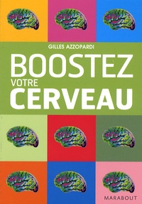 Gilles Azzopardi - Boostez votre cerveau.