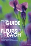 Paul Ferris - Le guide des fleurs du Dr Bach.