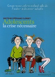 Stéphane Clerget - Adolescents, la crise nécessaire.
