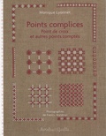 Monique Lyonnet - Points complices - Points de croix et autres points comptés.