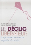 Marthe Marandola et Geneviève Lefebvre-Decaudin - Le déclic libérateur - La prise de conscience, enquête et récits.