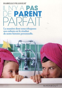 Isabelle Filliozat - Il n'y a pas de parent parfait.