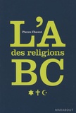 Pierre Chavot - L'ABC des religions.