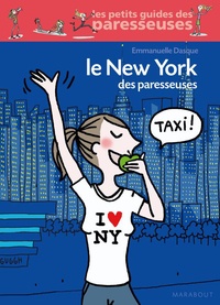 Emmanuelle Dasque - Le New York des paresseuses.
