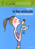 Sophie Millot - La bio attitude des paresseuses.