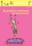 Olivia Toja - La positive attitude des paresseuses.