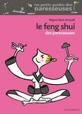 Régine Saint Arnaud - Le Feng Shui des paresseuses.