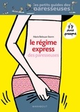 Marie Belouze-Storm - Le régime express des paresseuses.