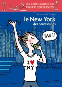 Emmanuelle Dasque - le New York des paresseuses.