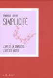 Dominique Loreau - Coffret Simplicité en 2 tomes : tome 1, L'Art de la simplicité ; Tome 2, L'Art des listes.