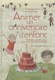 Pierre Lecarme et Janine Madej - Animer un anniversaire d'enfant.
