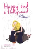 Carole Matthews et Sylvie Del Cotto - Happy end à Hollywood.