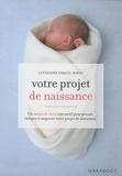 Catherine Piraud-Rouet - Votre projet de naissance - Carnet de bord interactif pour le penser, le rédiger et le négocier.