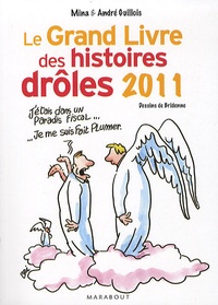 Mina Guillois et André Guillois - Le Grand Livre des histoires drôles 2011.