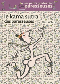 Ellen Willer - Le Kama sutra des paresseuses.
