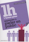 Jean-Claude Martin - 1 heure pour parler en public.