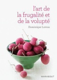 Dominique Loreau - L'art de la frugalité et de la volupté.