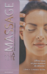 Marie-Laure Javerliat et Denis Lamboley - Massage de la tête - 1 livre + 1 masseur de tête.