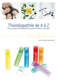 Dr Jean-Louis Masson - L'homéopathie de A à Z.