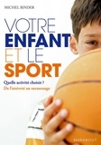 Dr. Michel Binder - Votre enfant et le sport.