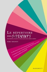 Niki Segnit - Le répertoire des saveurs - Associations, recettes et astuces pour une cuisine créative.