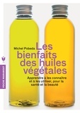 Michel Pobeda - Les bienfaits des huiles végétales.